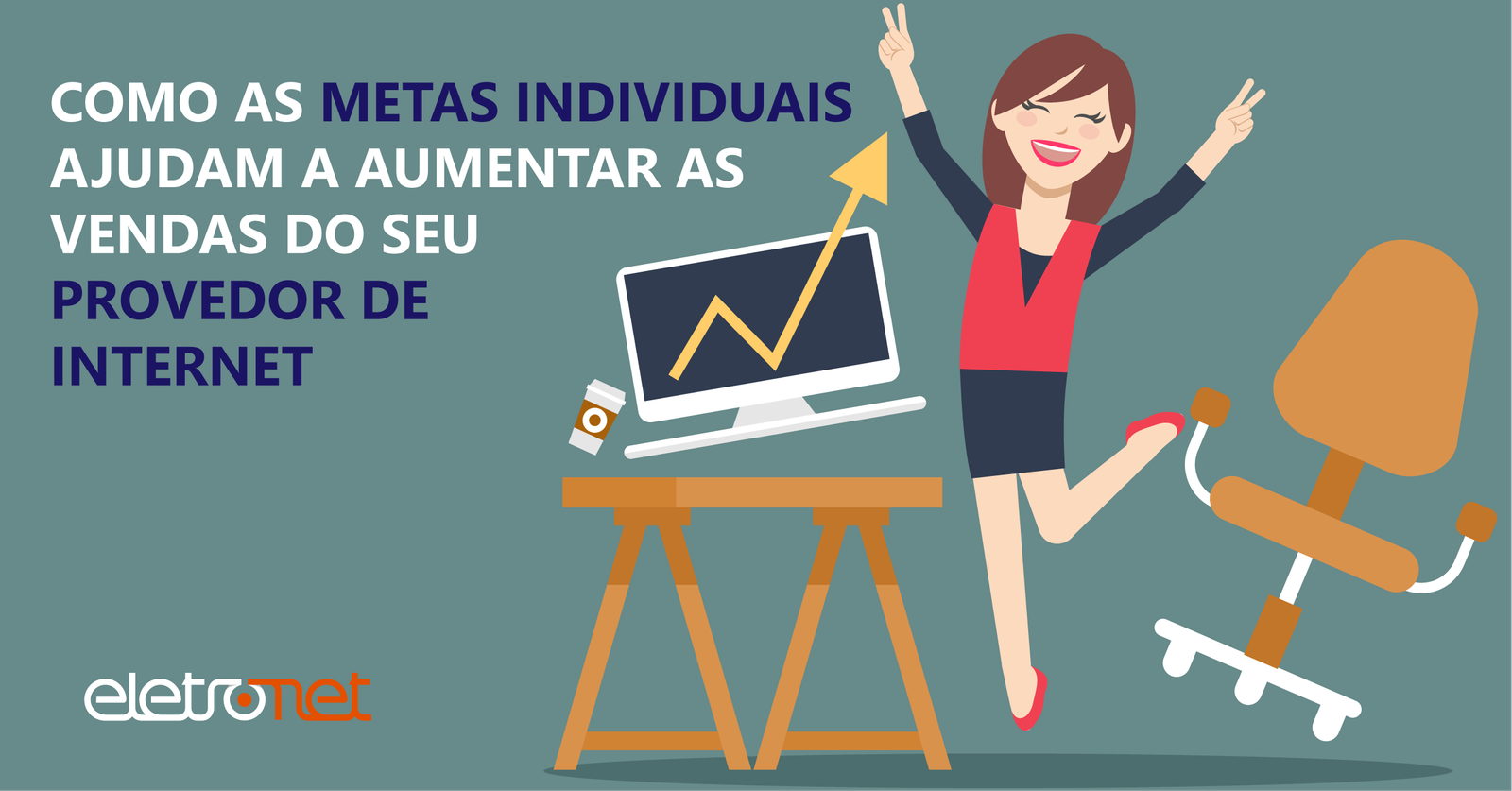 Como as metas individuais ajudam a aumentar as vendas do seu Provedor de Internet