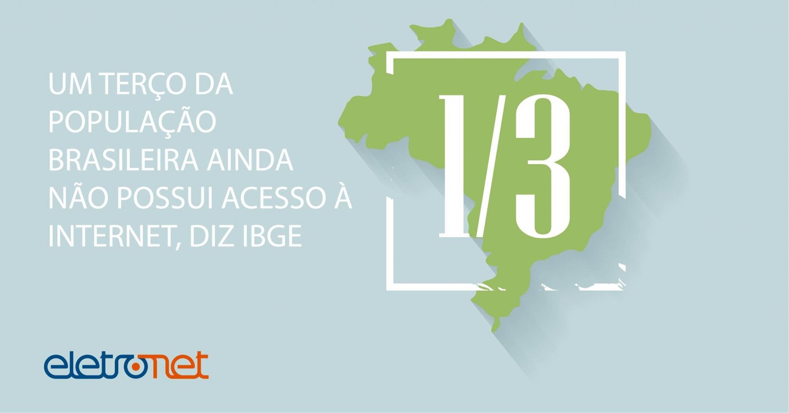 Um terço da população brasileira ainda não possui acesso à Internet