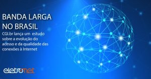 CGI.br Lança Novo Estudo sobre Banda Larga