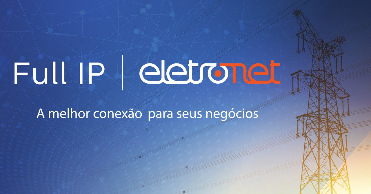 Full IP Eletronet já está entre os 100 Melhores do Mundo