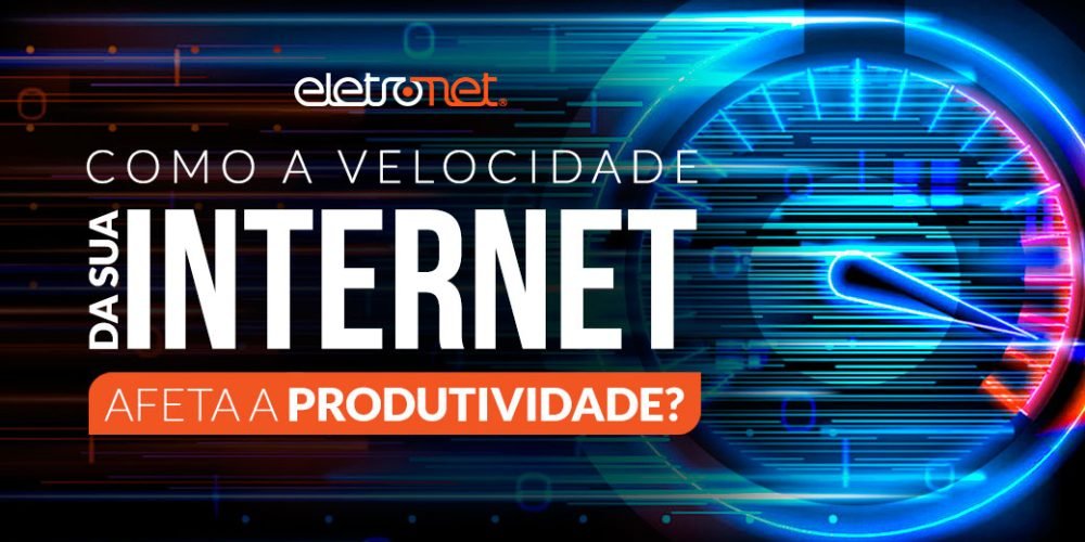 Como a velocidade da internet influencia sua produtividade?
