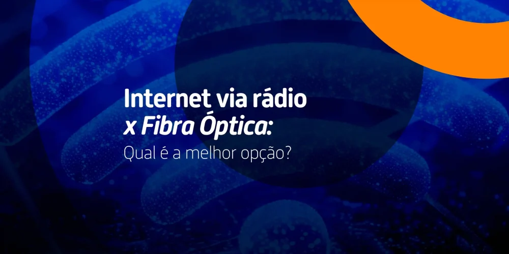 Descubra as diferenças entre internet via rádio e fibra óptica e saiba qual a melhor escolha para garantir conexão veloz e estável.